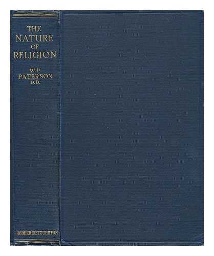 PATERSON, W. P. (WILLIAM PATERSON) (1860-1939) - The nature of religion