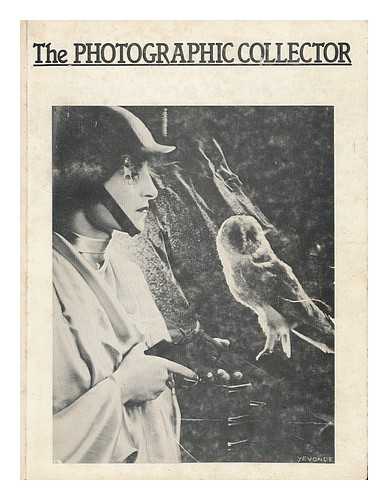 SELF, ROBERT. FORT, PAUL - The photographic collector, volume 4, number 2, autumn 1983 / managing editor Robert Self ; editor Paul Fort