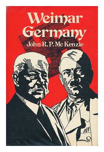 MCKENZIE, JOHN R. P. - Weimar Germany 1918-1933