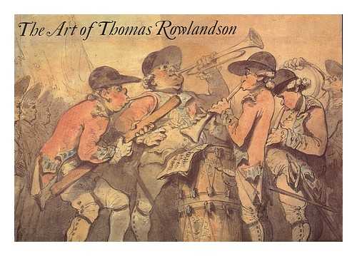 HAYES, JOHN T. - The art of Thomas Rowlandson / John Hayes