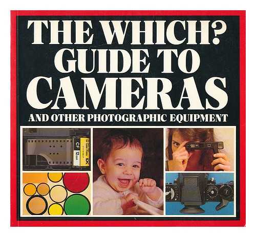 DEANE, QUENTIN. CONSUMERS' ASSOCIATION - The Which? guide to cameras and other photographic equipment / editor, Quentin Deane