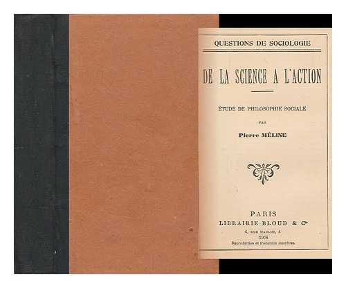 MELINE, PIERRE. NAUDET, ABBE - De la Science a l'action (3rd edition) & Premiers Principes de Sociologie Catholique (7th edition)