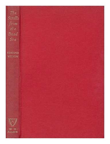 WILSON, EDMUND (1895-1972) - The Scrolls from the Dead Sea / Edmund Wilson