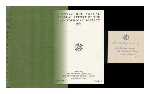 THEOSOPHICAL SOCIETY (MADRAS, INDIA) - Eighty-first annual general report of the Theosophical Society 1956