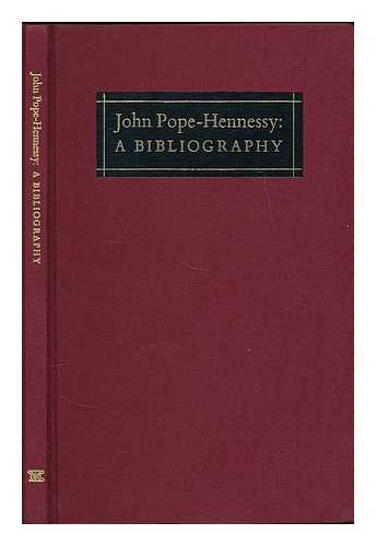 FAHY, EVERETT - John Pope-Hennessy : a bibliography / compiled by Everett Fahy ; with a foreword by John Russell