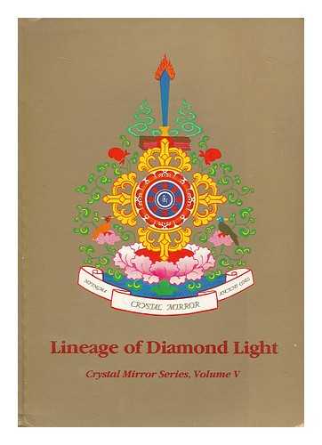 TARTHANG TULKU. ROBERTSON, JUDITH. BLACK, DEBORAH. DHARMA PUBLISHING - Lineage of diamond light