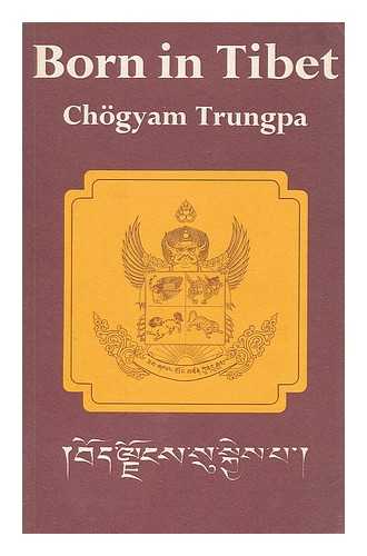 TRUNGPA, CHOGYAM (1939-1987). ROBERTS, ESME CRAMER - Born in Tibet