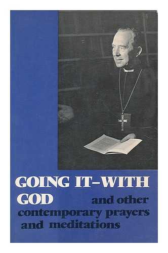 SHEVILL, IAN WOTTON ALLNUTT. BAGLIN, DOUGLASS - Going it - with God : contemporary prayers and meditations