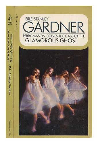 GARDNER, ERLE STANLEY (1889-1970) - The case of the glamorous ghost