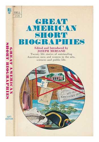 MERSAND, JOSEPH E. (1907-1981) ED. - Great modern American short biographies / edited and introduced by Joseph Mersand