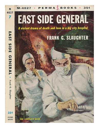 SLAUGHTER, FRANK GILL (1908-2001) - East side General