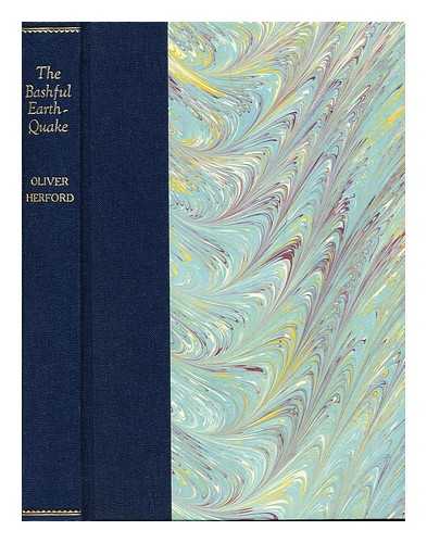 HERFORD, OLIVER (1863-1935) - The Bashful Earthquake and Other Fables