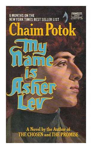 POTOK, CHAIM - My name is Asher Lev / Chaim Potok