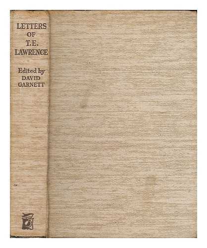 LAWRENCE, T. E. (THOMAS EDWARD), (1888-1935) - Selected letters of T. E. Lawrence / edited by David Garnett