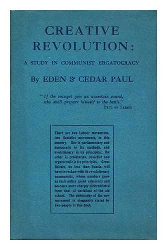 PAUL, EDEN (1865-1944). CEDAR, PAUL - Creative Revolution