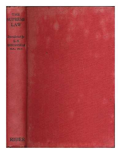 MAETERLINCK, MAURICE (1862-1949) - The supreme law / translated by K. S. Shelvankar