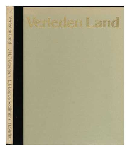 BLOEMERS, J. H. F. - Verleden land : archeologische opgravingen in Nederland / J.H.F. Bloemers, L.P. Louwe Kooijmans, H. Sarfati