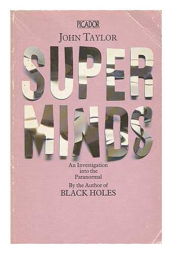 TAYLOR, JOHN GERALD (1931- ) - Superminds : an investigation into the paranormal