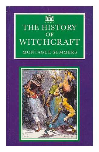 SUMMERS, MONTAGUE (1880-1948) - The history of witchcraft / Montague Summers