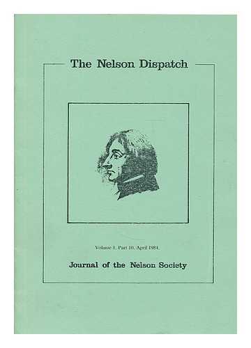 NELSON SOCIETY - The Nelson Dispatch : Journal of the Nelson Society. Volume 1, part 10, April 1984