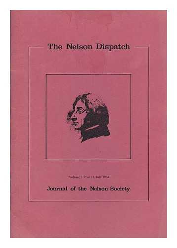 NELSON SOCIETY - The Nelson Dispatch : Journal of the Nelson Society. Volume 1, part 11, July 1984