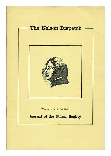 NELSON SOCIETY - The Nelson Dispatch : Journal of the Nelson Society. Volume 1, part 12, October 1984