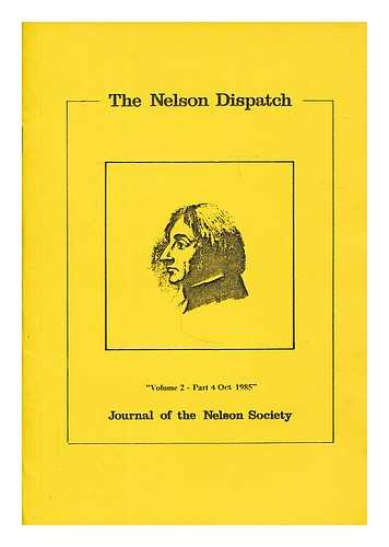 NELSON SOCIETY - The Nelson Dispatch : Journal of the Nelson Society. Volume 2, part 4, October 1985