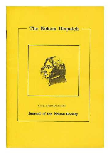 NELSON SOCIETY - The Nelson Dispatch : Journal of the Nelson Society. Volume 2, part 8, Oct. 1986