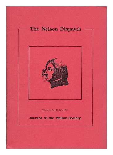 NELSON SOCIETY - The Nelson Dispatch : Journal of the Nelson Society. Volume 2, part 11, July 1987