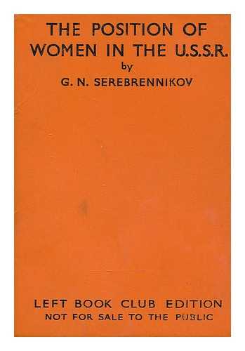 SEREBRENNIBOV, G. N. - The position of women in the USSR