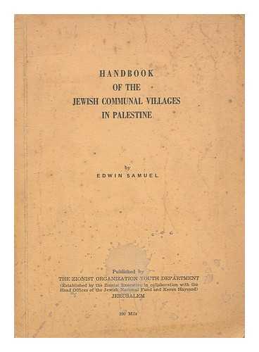 SAMUEL, EDWIN, VISCOUNT SAMUEL (1898-1978) - Handbook of the Jewish communal villages in Palestine