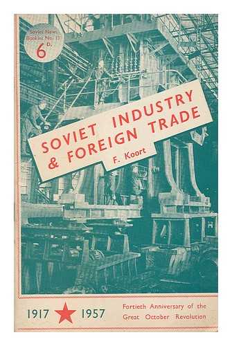 KOORT, F. - Soviet industry and foreign trade