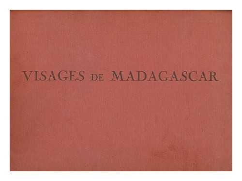 BENOIT, PIERRE (1886-1962) CHERIANE. DEMAISON, A. (ANDRE) (1883-1956) - Visages de Madagascar / presentes par Pierre Benoit... ; aquarelles de Cheriane ; legendes d'Andre Demaison