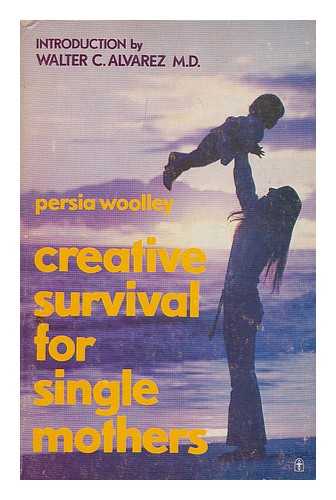 WOOLLEY, PERSIA (1935-?) - Creative survival for single mothers