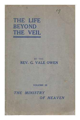 OWEN, GEORGE VALE (1869-1931) - The Life Beyond the Veil: The ministry of heaven