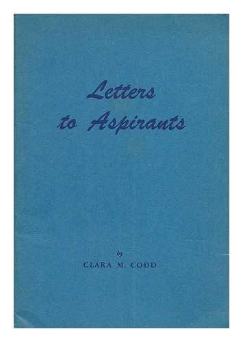 CODD, CLARA M - Letters to aspirants