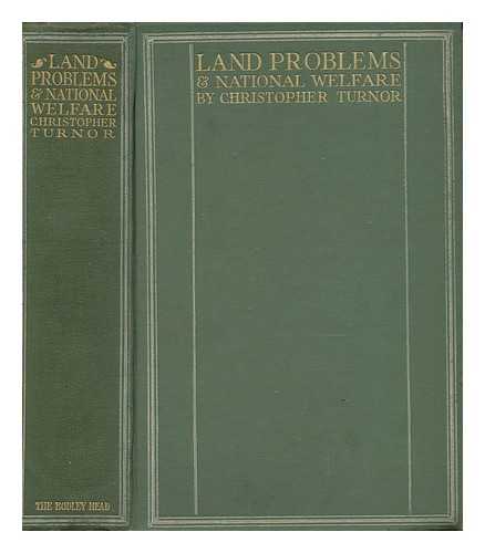 TURNOR, CHRISTOPHER - Land Problems and National Welfare