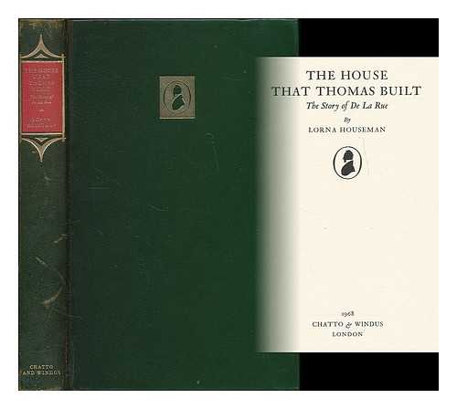 HOUSEMAN, LORNA - The house that Thomas built : the story of De La Rue