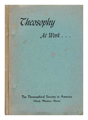 THEOSOPHICAL SOCIETY (MADRAS, INDIA) - Theosophy at work