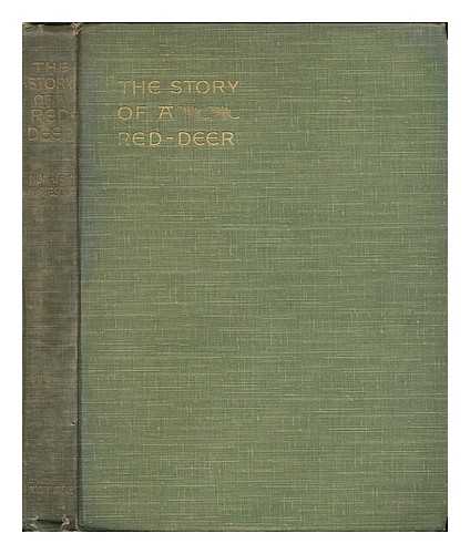 FORTESCUE, J. W. (JOHN WILLIAM), SIR, (1859-1933) - The story of a red-deer