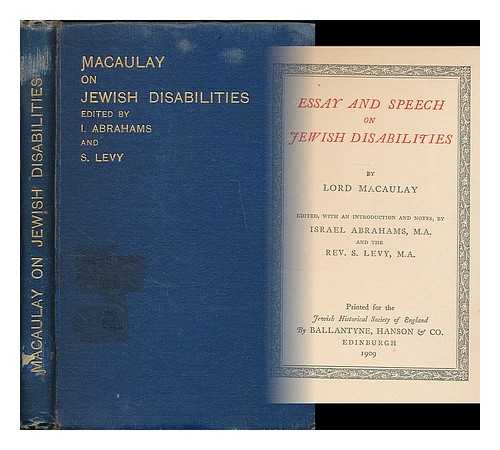 MACAULAY, LORD - Essay and speech on Jewish disabilities