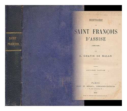 DE MALAN, E. CHAVIN - Histoire de Saint François d'Assise / par E. Chavain de Malan