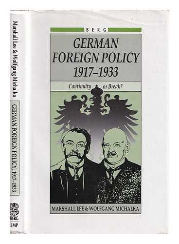 LEE, MARSHALL - German Foreign Policy 1917-1933 Continuity or Break?