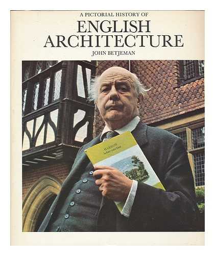 BETJEMAN, JOHN, (1906-1984) - A pictorial history of English architecture / [by] John Betjeman