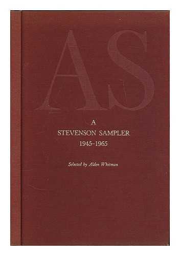 STEVENSON, ADLAI EWING (1900-1965) - AS : A Stevenson sampler 1945-1965 / selected by Alden Whitman