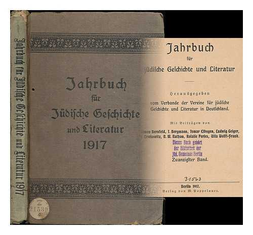 VERBANDE DER VEREINE FUR JUDICHE GESCHICHTE UND LITERATUR (DEUTSCHLAND) - Jahrbuch fur Judische Geschichte und Literatur / herausgegeben vom Verbande der Vereine fur Judiche Geschichte und Literatur in Deutschland ; mit beitragen von Simon Berfeld, T. Bergmann [et al.]