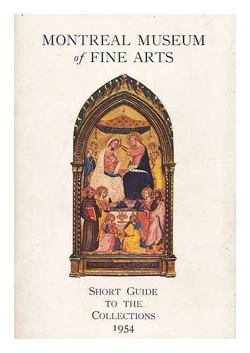 MONTREAL MUSEUM OF FINE ARTS : SHORT GUIDE TO THE COLLECTIONS. - Montreal Museum of Fine Arts : short guide to the collections