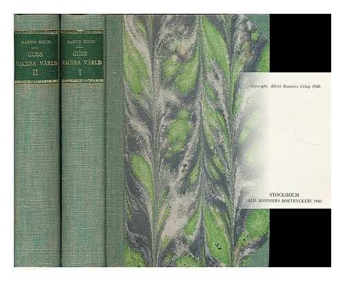 KOCH, MARTIN (1882-1940) - Guds vackra varld : en historia om ratt och oratt / av Martin Koch [Language: Swedish; complete in 2 volumes]