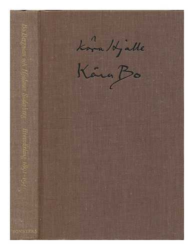 BERGMAN, BO (1869-1967) - Kara Hjalle, Kara Bo : Bo Bergmans och Hjalmar Soderbergs brevvaxling 1891-1941 / utgiven med inledning och kommentar av Per Wastberg [Language: Swedish]