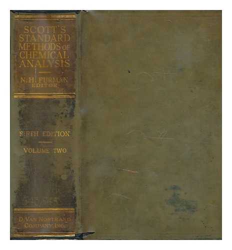 Scott, Wilfred Welday (1876-1932) - Standard methods of chemical analysis : a manual of analytical methods and general reference for the analytical chemist and for the advanced student